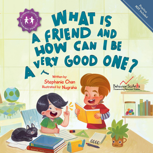 What Is a Friend and How Can I Be a Very Good One?